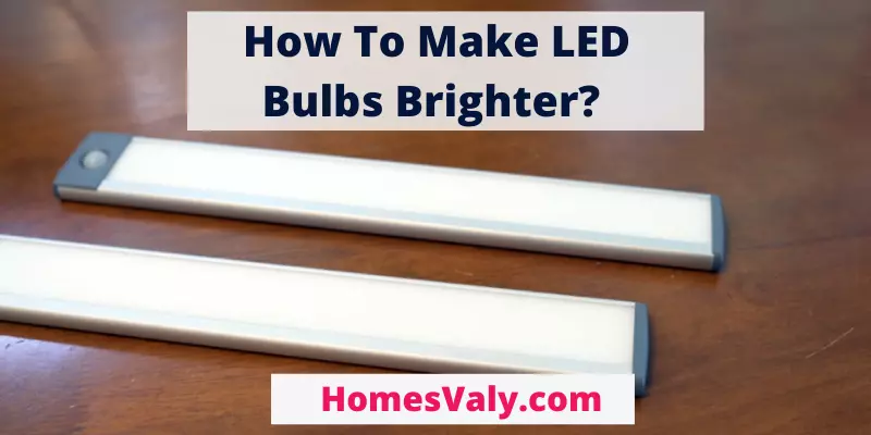 How To Make LED Bulbs Brighter