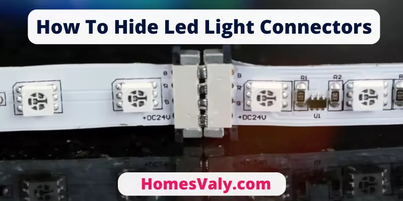 How To Hide Led Light Connectors