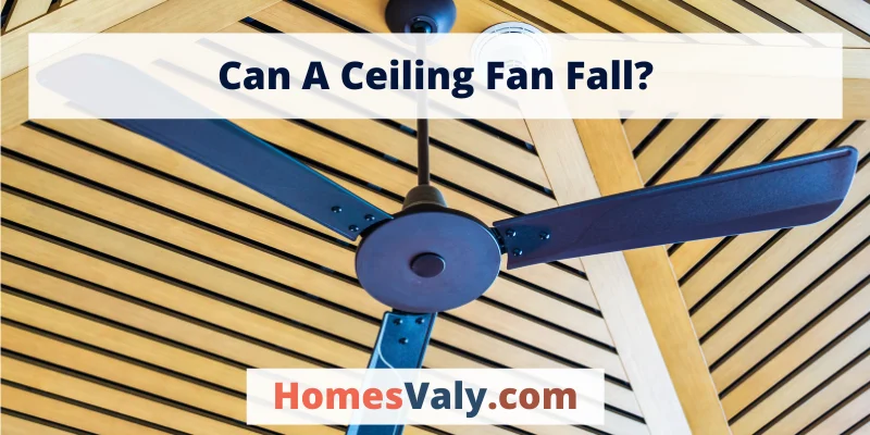 Can A Ceiling Fan Fall