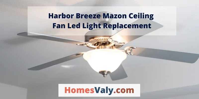 Harbor Breeze Mazon Ceiling Fan Led Light Replacement